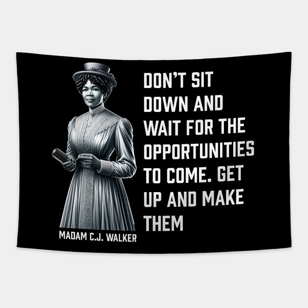 Madam C.J. Walker - Don’t for opportunities Tapestry by UrbanLifeApparel