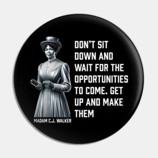 Madam C.J. Walker - Don’t for opportunities Pin