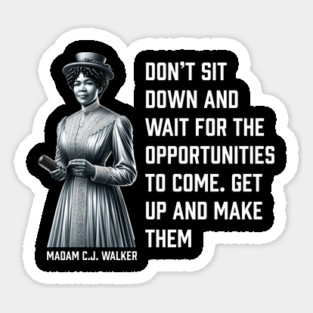 Madam C.J. Walker - Don’t for opportunities Magnet
