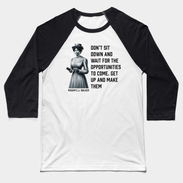 Madam C.J. Walker - Don’t for opportunities Baseball T-Shirt by UrbanLifeApparel