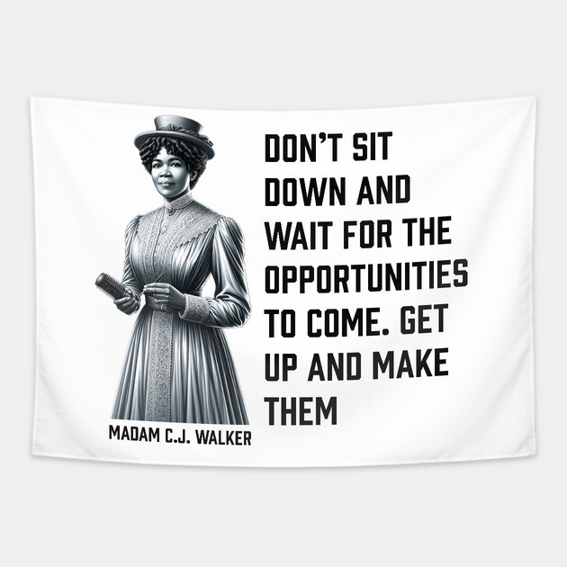 Madam C.J. Walker - Don’t for opportunities Tapestry by UrbanLifeApparel