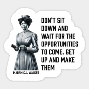 Madam C.J. Walker - Don’t for opportunities Magnet