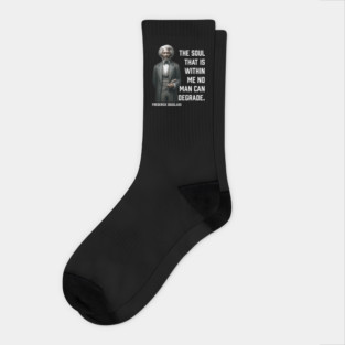 Frederick Douglass - The Soul That Is Within Me Socks
