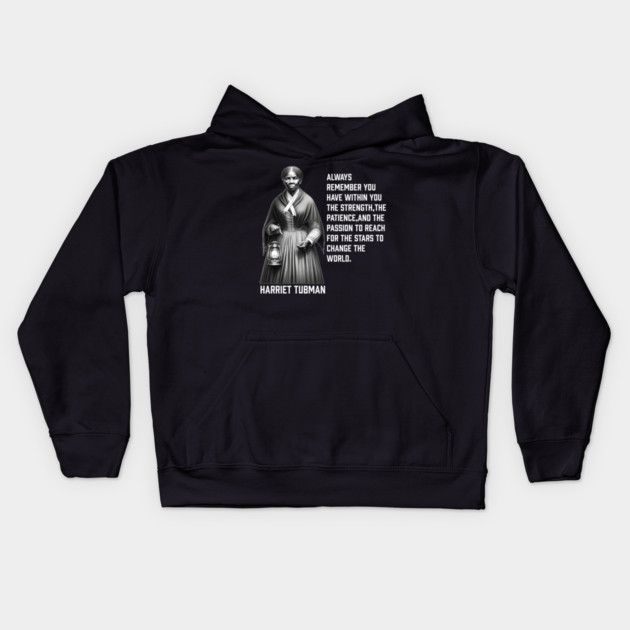 Harriet Tubman - change the world Kids Hoodie by UrbanLifeApparel