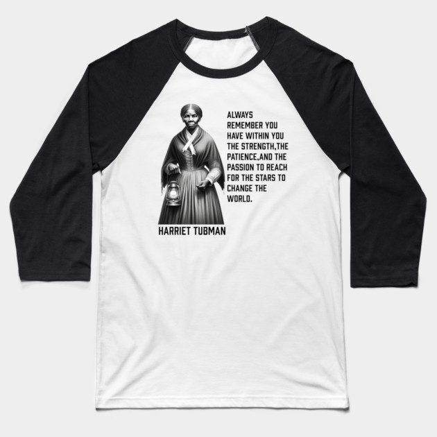 Harriet Tubman - change the world Baseball T-Shirt by UrbanLifeApparel