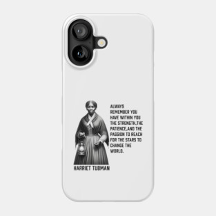 Harriet Tubman - change the world Phone Case