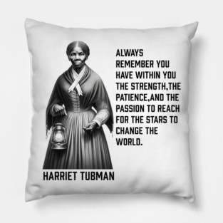 Harriet Tubman - change the world Pillow