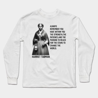Harriet Tubman - change the world Long Sleeve T-Shirt