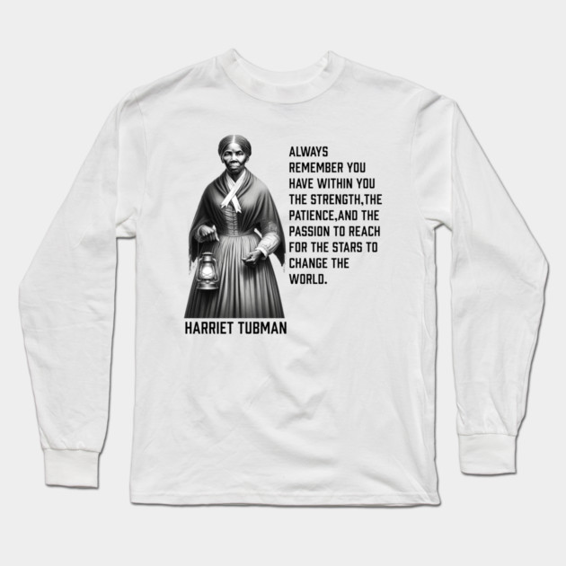 Harriet Tubman - change the world Long Sleeve T-Shirt by UrbanLifeApparel