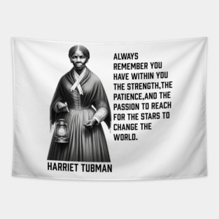 Harriet Tubman - change the world Tapestry