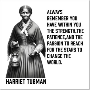 Harriet Tubman - change the world Posters and Art