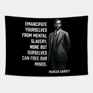 Marcus Garvey - Emancipate yourselves from mental slavery Tapestry