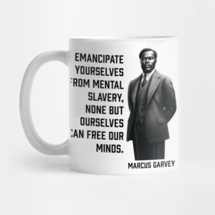 Marcus Garvey - Emancipate yourselves from mental slavery Mug
