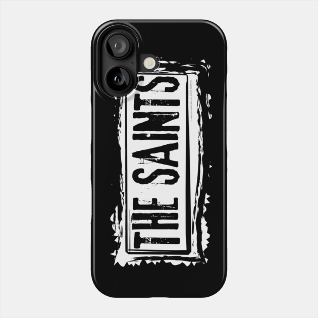The Saints Phone Case by Timeless Chaos