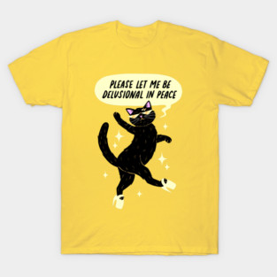 Delusional Cat T-Shirt