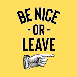 Be Nice Or Leave T-Shirt