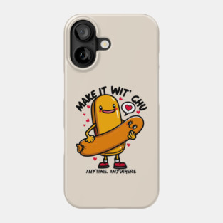 MAKE IT WIT CHU Phone Case