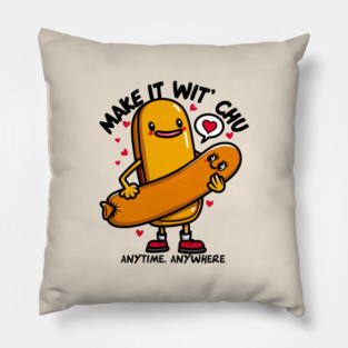 MAKE IT WIT CHU Pillow