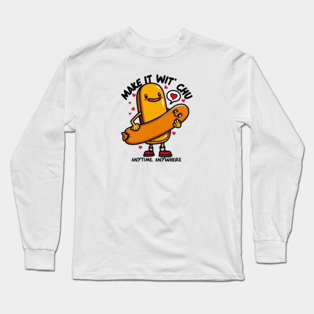 MAKE IT WIT CHU Long Sleeve T-Shirt by artslaves