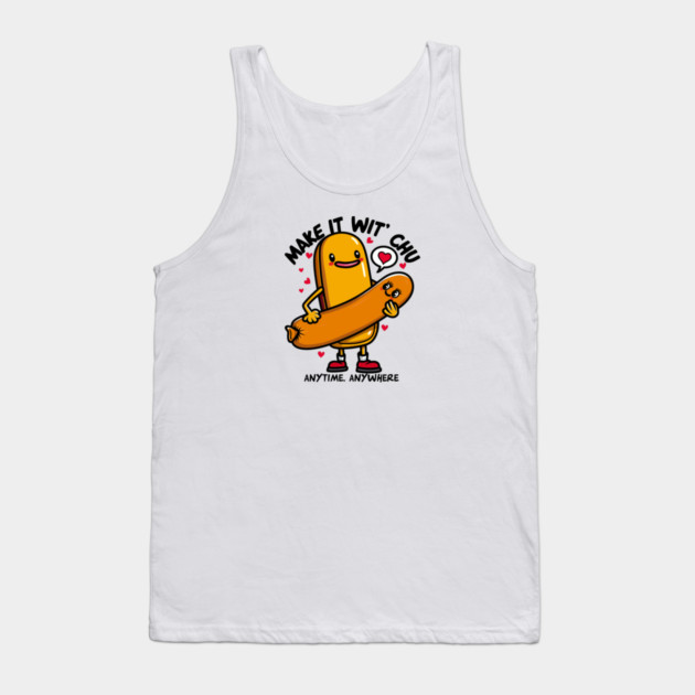 MAKE IT WIT CHU Tank Top by artslaves