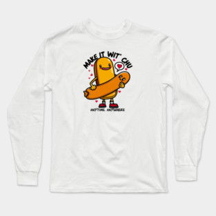 MAKE IT WIT CHU Long Sleeve T-Shirt
