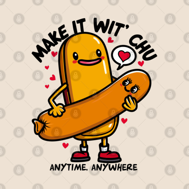 MAKE IT WIT CHU by artslaves