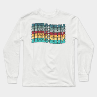 Hurkle Durkle Scottish Slang for lazing in bed instead of getting up in the morning, vintage design Long Sleeve T-Shirt