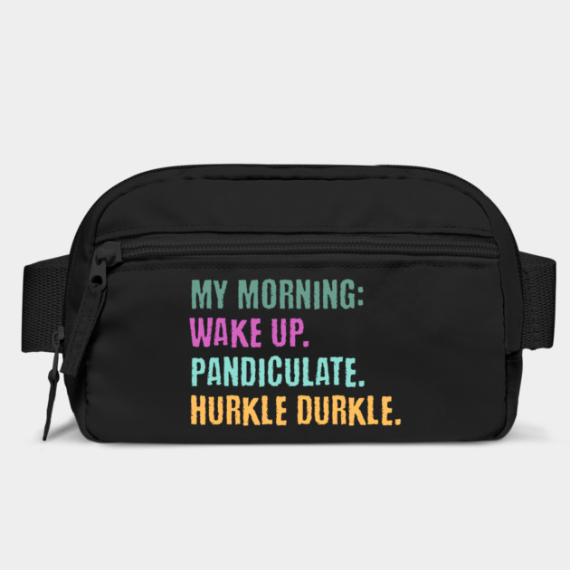 My Morning: Wake Up. Pandiculate. Hurkle Durkle. Funny Scottish slang weird words design by Luxinda