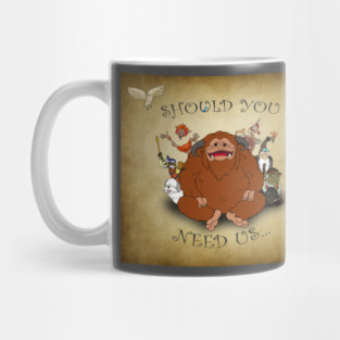 Should You Need Us... Mug