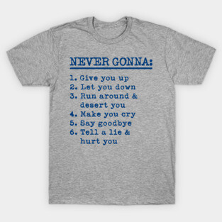 Never Gonna Give You Up T-Shirt