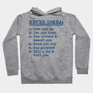 Never Gonna Give You Up Hoodie