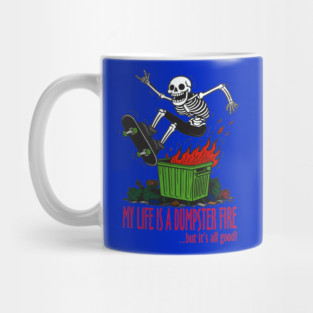 My Life is a Dumpster Fire Mug