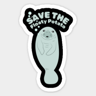 Save The Floaty Potato Magnet