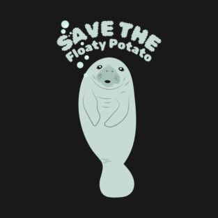 Save The Floaty Potato T-Shirt