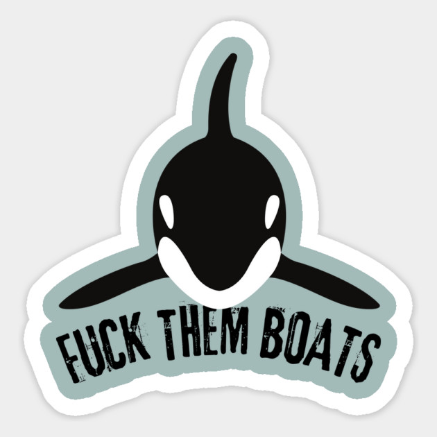 Orca Whale Fuck Them Boats Magnet by The WYLD Tribe