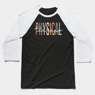 Physical Therapy Funny Physical Therapist PT Therapist Month Baseball T-Shirt