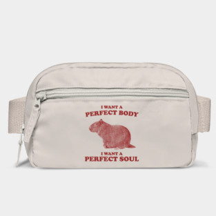 Capybara i want a perfect body i want a perfect soul Shirt, Funny Capybara Meme Bag