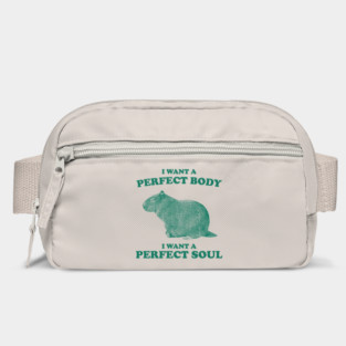 Capybara i want a perfect body i want a perfect soul Shirt, Funny Capybara Meme Bag
