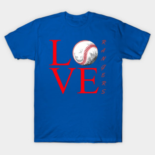 I LOVE TEXAS RANGERS T-Shirt