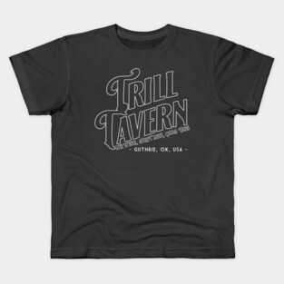 Trill Tavern Kids T-Shirt