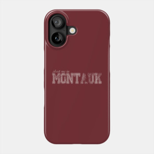 Meet Me in Montauk Phone Case