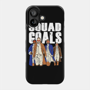 Squad Goals Hamilton Musical Phone Case