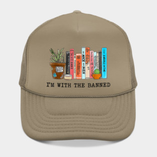 I'm With The Banned Reading Book, Banned Book , Reading Lover Gift For Librarian,book lover, floral book, Hat