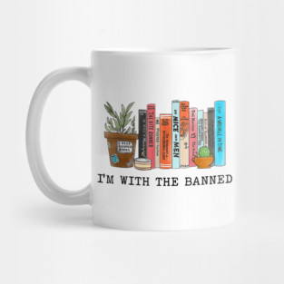 I'm With The Banned Reading Book, Banned Book , Reading Lover Gift For Librarian,book lover, floral book, Mug
