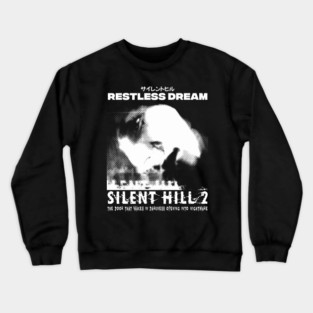 Silent hill 2 Restless dream Crewneck Sweatshirt