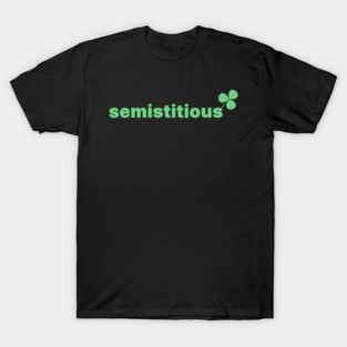 Semististious T-Shirt