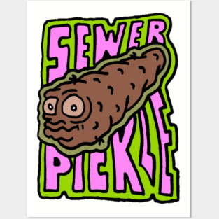 Sewer pickle Posters and Art