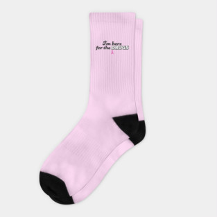 I'm here for the DRUGS Breast Cancer Socks