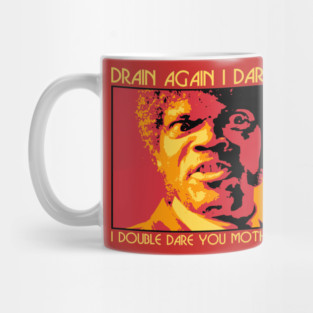 Drain Again I Dare You Mug
