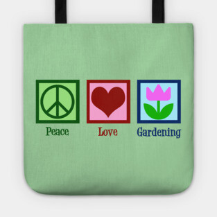 Peace Love Gardening Tote